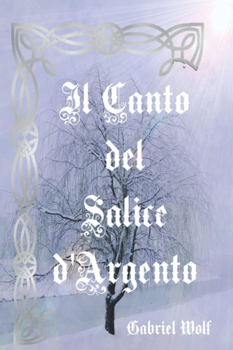 Libro: Il Canto Del Salice D Argento (frammenti Di Luce) (it