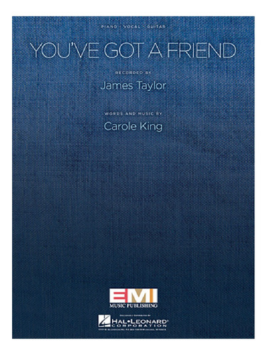 You've Got A Friend.