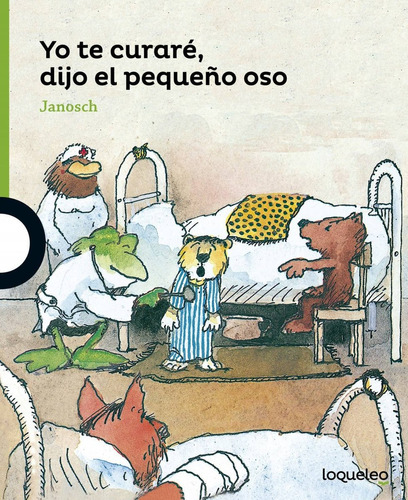 Libro Yo Te Curaré, Dijo El Pequeño Oso - Janosch