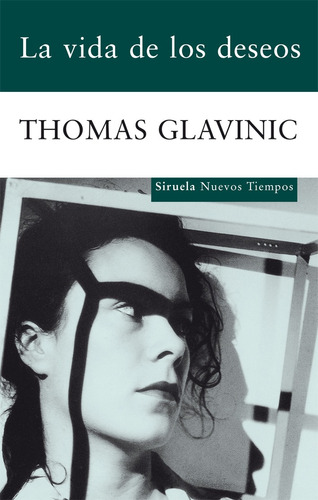 La Vida De Los Deseos. Thomas Glavinic