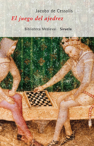 Libro El Juego Del Ajedrez De Jacobo De Cessolis