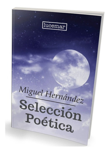 Seleccion Poetica - Miguel Hernandez