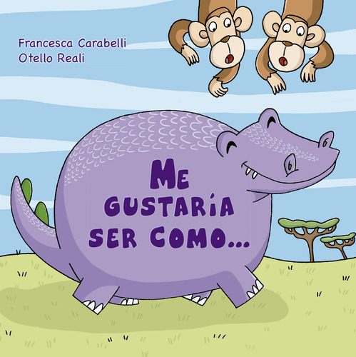 Me gustaría ser como…, de Carabelli, Francesca. Editorial PICARONA-OBELISCO, tapa dura en español, 2019