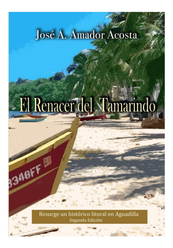 Libro: El Renacer Del Tamarindo: Resurge Un Litoral En