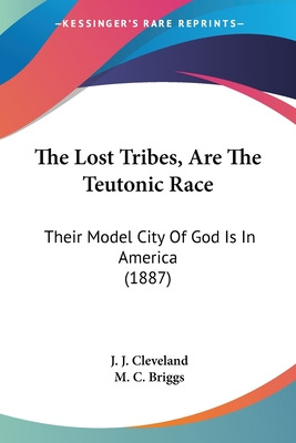 Libro The Lost Tribes, Are The Teutonic Race: Their Model...