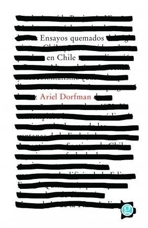 Ensayos Quemados En Chile - Ariel Dorfman - Godot - Lu Reads