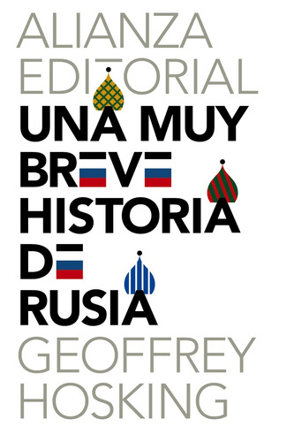 Una muy breve historia de Rusia, de Hosking, Geoffrey. Serie El libro de bolsillo - Historia Editorial Alianza, tapa blanda en español, 2014