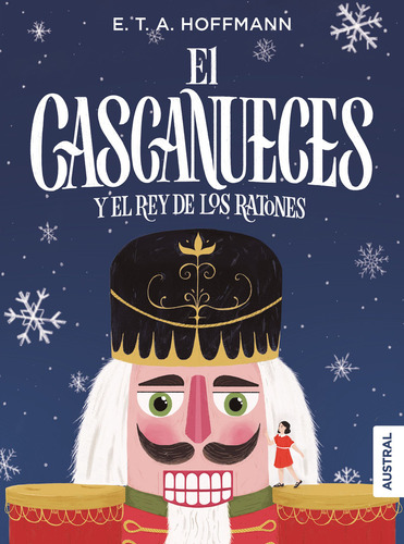 El Cascanueces Y El Rey De Los: 0.0, De E.t.a. Hoffmann. 0.0, Vol. 1.0. Editorial Planeta, Tapa Blanda, Edición 1.0 En Español, 2023