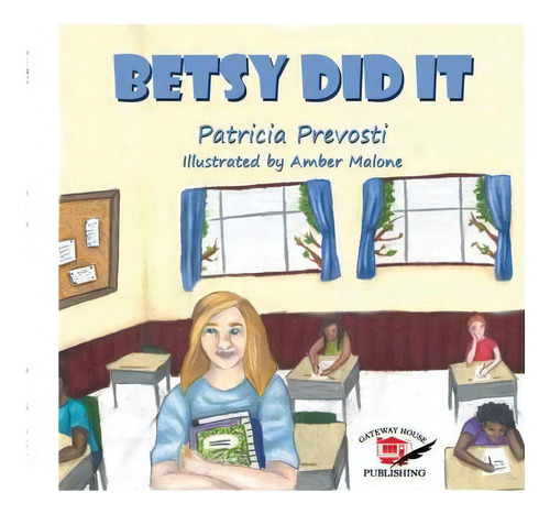 Betsy Did It, De Patricia, Prevosti., Vol. 1. Editorial Lightning Source Inc, Tapa Blanda En Inglés