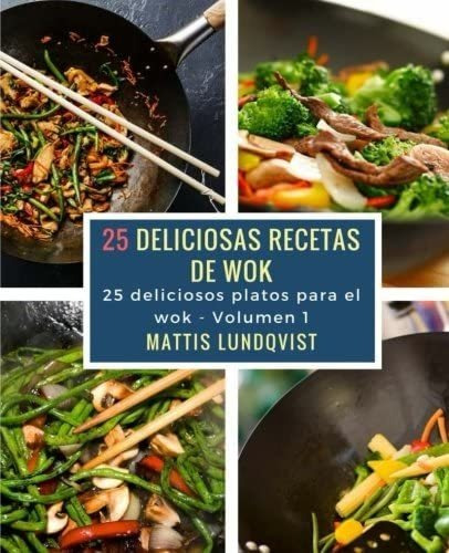 Libro: 25 Deliciosas Recetas De Wok: 25 Deliciosas Platos Pa