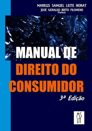 Manual De Direito Do Consumidor, De Markus Samuel Leite Norat. Série Não Aplicável, Vol. 1. Editora Clube De Autores, Capa Mole, Edição 3 Em Português, 2018