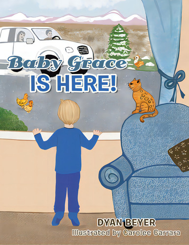Baby Grace Is Here!: Is Here!, De Beyer, Dyan., Vol. 1. Editorial Authorhouse, Tapa Blanda En Inglés