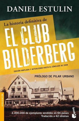 La Historia Definitiva De El Club Bilderberg, De Daniel Estulin. Editorial Booket, Tapa Blanda En Español, 2011