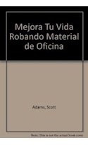 Libro Mejora Tu Vida Robando Material De Oficina (dilbert) D