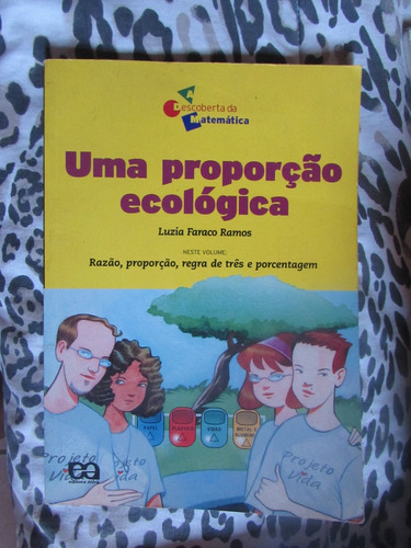 Uma Proporção Ecológica - Luzia Faraco Ramos (matemática)