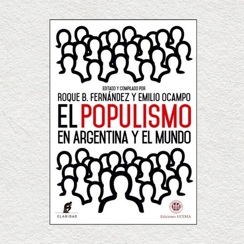 Populismo En Argentina Y El Mundo - Roque; Ocampo Emilio Fer