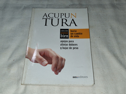 Acupuntura Agujas Para Aliviar Dolores Y Bajar De Peso