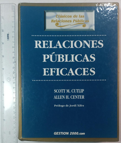 Relaciones Públicas Eficaces, Scott M Y Allen H.