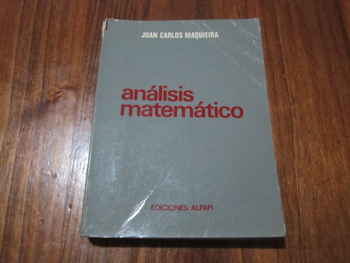 Análisis Matemático - Juan Carlos Maquieira - Ed: Alfafi 