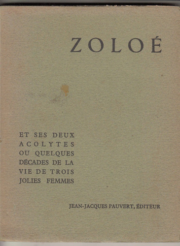 1954 Marques De Sade Zoloe Et Ses Deux Acolytes Numerado 