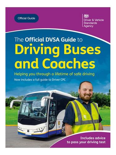 The Official Dvsa Guide To Driving Buses And Coaches -. Eb05