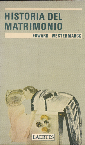 Historia Del Matrimno Edwardo Wester Westermarck