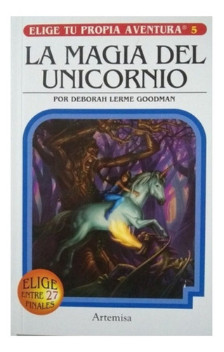 La Magia Del Unicornio - Elige Tu Propia Aventura