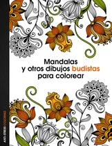 Comprar Mandalas Y Otros Dibujos Budistas Para Colorear, De Aa. Vv.. Editorial Zenith, Tapa Dura En Español