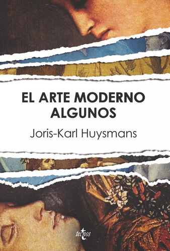 El Arte Moderno - Algunos, Joris Karl Huysmans, Ed. Tecnos