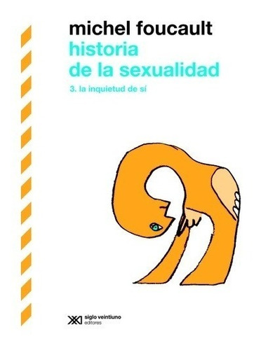 Historia De La Sexualidad 3. Michel Foucault. Siglo Xxi