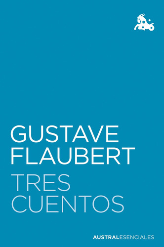 Tres Cuentos - Flaubert, Gustave  - *