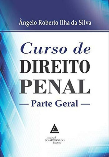 Libro Curso De Direito Penal Parte Geral 01ed 20 De Silva An