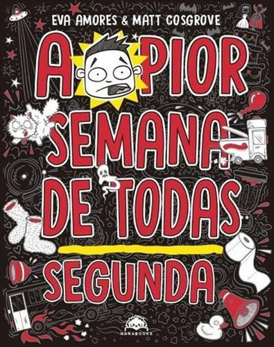 A Pior Semana De Todas: Segunda - 1ªed.(2023), De Eva Amores. Editora Nanabooks, Capa Mole, Edição 1 Em Português, 2023