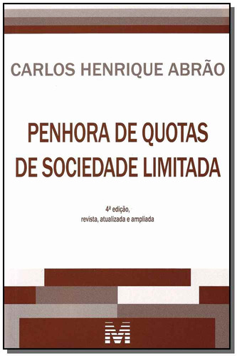 Penhora de quotas de sociedade limitada - 4 ed./2013, de Abrão, Carlos Henrique. Editora Malheiros Editores LTDA, capa mole em português, 2013