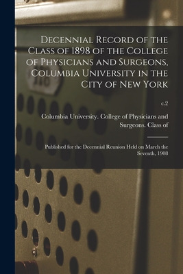 Libro Decennial Record Of The Class Of 1898 Of The Colleg...