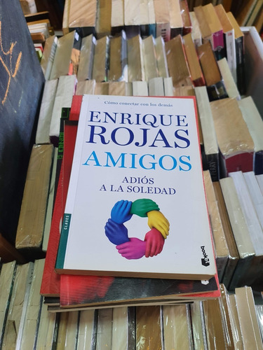 Amigos Adiós A La Soledad - Enrique Rojas - Ed Booket
