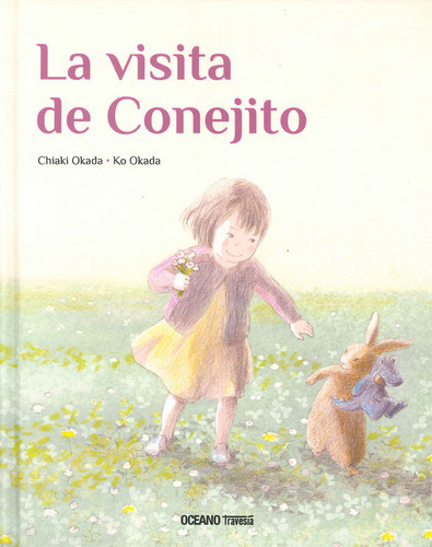 La Visita De Conejito ( Libro Original ), De Ko Okada, Chiaki Okada, Ko Okada, Chiaki Okada. Editorial Oceano Travesía En Español