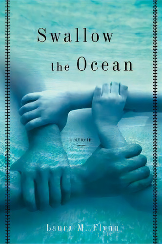 Swallow The Ocean : A Memoir, De Laura Flynn. Editorial Counterpoint, Tapa Blanda En Inglés
