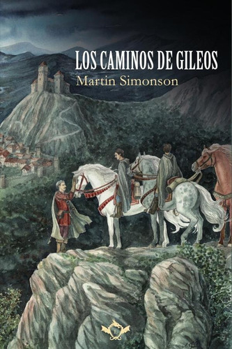 Los Caminos De Gileos, De Martin Simonson. Editorial Legendaria, Tapa Blanda En Español, 2023