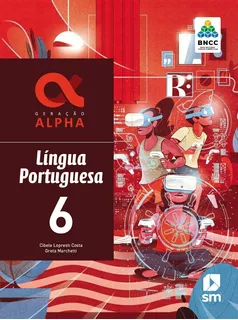 Geração Alpha - Português - 6º Ano - Bncc - Edições Sm