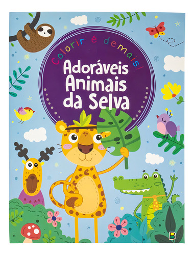 Colorir É Demais! Adoráveis Animais Da Selva, De Todolivro.