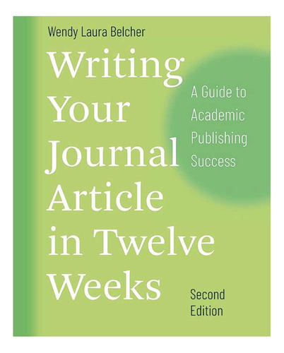 Libro Writing Your Journal Article In Twelve Weeks