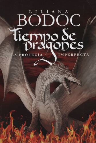 Tiempo De Dragones - La Profecía Imperfecta, de Bodoc, Liliana. Editorial Plaza & Janes, tapa blanda en español, 2015