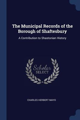 Libro The Municipal Records Of The Borough Of Shaftesbury...
