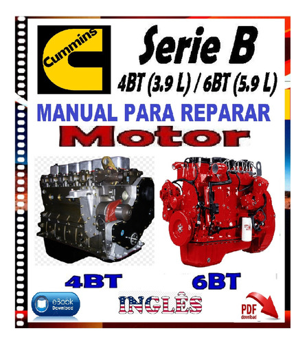 Manual De Reparación Motor Cummins Serie B 4bt 3.91- 6bt 5.9