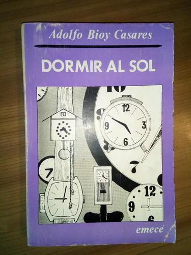 Libro Dormir Al Sol - Adolfo Bioy Casares