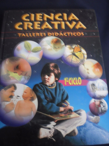 Ciencia Creativa Tres Tomos Talleres Didácticos 1er Ciclo (Usado)
