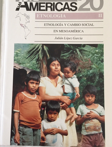 Libro Akal América N°20 Etnologia Y Cambio Social En Mesoame