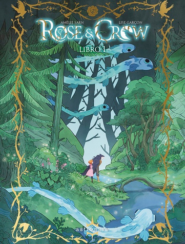 Rose & Crow 1 - Amelie Sarn - Astronave Tapa Dura