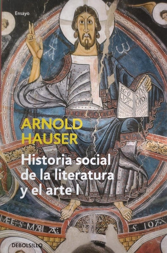 Historia Social De La Literatura Y El Arte 1 Arnold Hauser D